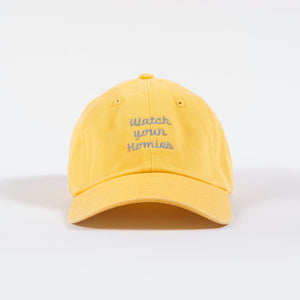 WATCH YOUR HOMIES CAP